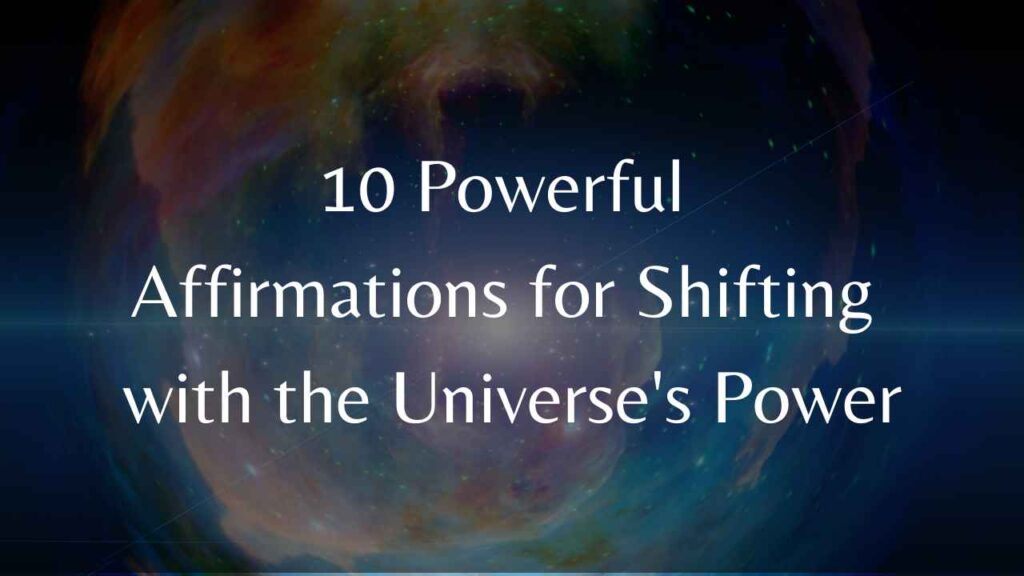 Affirmations for Shifting