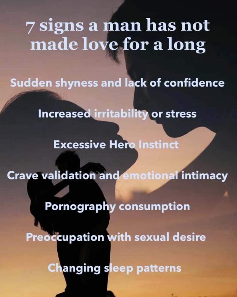 7 signs a man has not made love for a long time